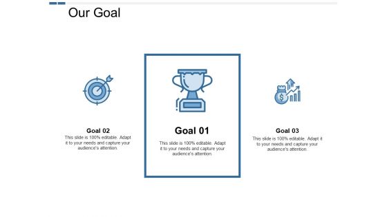 Our Goal Management Ppt PowerPoint Presentation Gallery Model Our Goal Management Ppt PowerPoint Presentation Gallery Model
