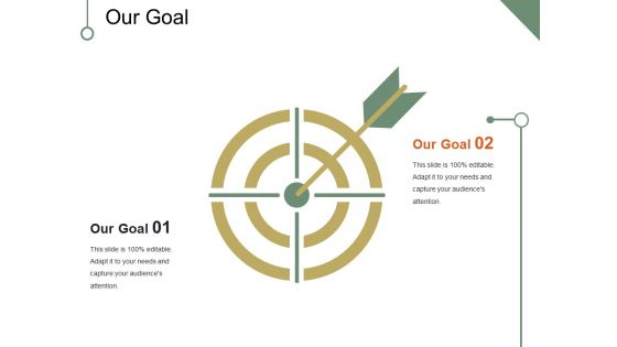 Our Goal Ppt PowerPoint Presentation Icon Outfit Our Goal Ppt PowerPoint Presentation Icon Outfit