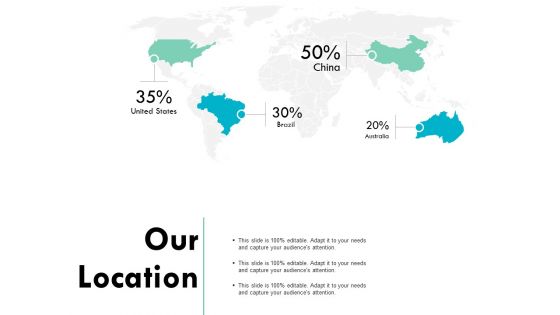 Our Location Information Geography Ppt PowerPoint Presentation Infographic Template Demonstration