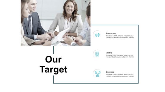 Our Target Awareness Ppt PowerPoint Presentation Professional Show Our Target Awareness Ppt PowerPoint Presentation Professional Show