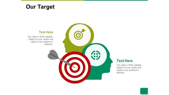 Our Target Ppt PowerPoint Presentation Pictures Slideshow Our Target Ppt PowerPoint Presentation Pictures Slideshow