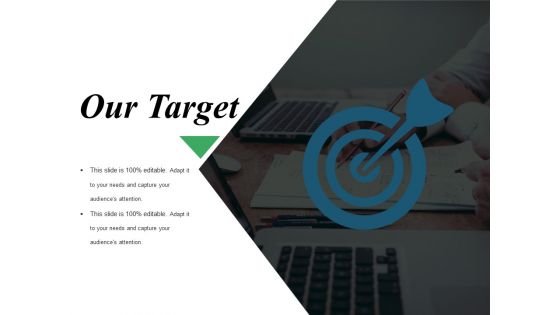 Our Target Ppt PowerPoint Presentation Slides Templates