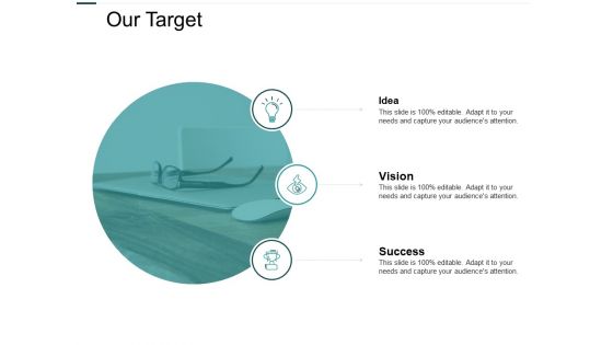 Our Target Slide And Success Ppt PowerPoint Presentation Inspiration Background Image