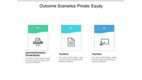 Outcome Scenarios Private Equity Ppt PowerPoint Presentation Summary Pictures Cpb