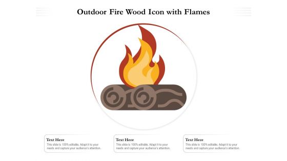 Outdoor Fire Wood Icon With Flames Ppt PowerPoint Presentation Ideas Graphic Images