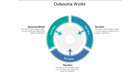 Outsource Works Ppt PowerPoint Presentation Icon Good Cpb Outsource Works Ppt PowerPoint Presentation Icon Good Cpb