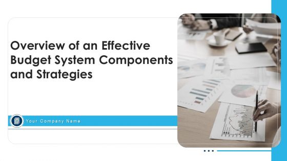 Overview Of An Effective Budget System Components And Strategies Ppt PowerPoint Presentation Complete With Slides
