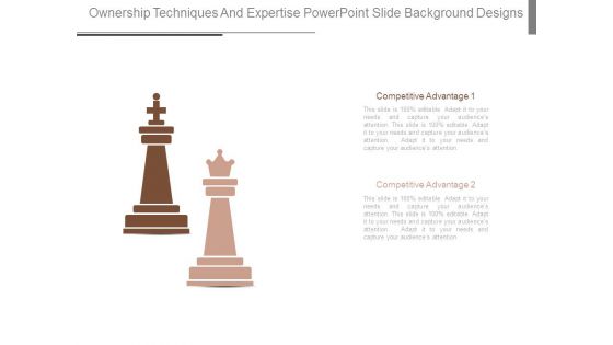 Ownership Techniques And Expertise Powerpoint Slide Background Designs