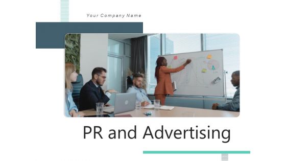 PR And Advertising Marketing Business Ppt PowerPoint Presentation Complete Deck PR And Advertising Marketing Business Ppt PowerPoint Presentation Complete Deck