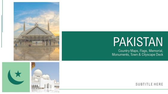 Pakistan Country Maps Flags Memorial Monuments Town And Cityscape Deck PowerPoint Template