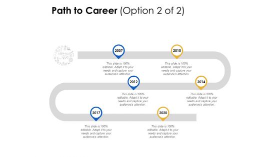 Path To Career Stage Six Ppt Powerpoint Presentation Infographics Templates