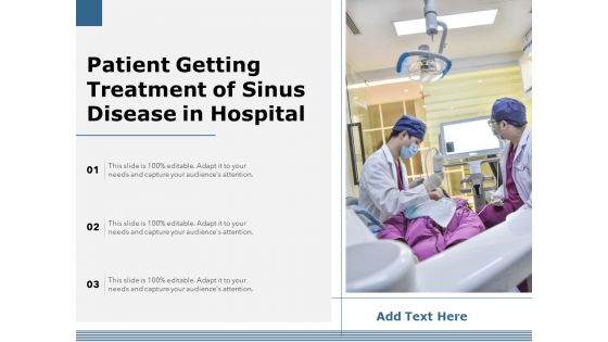 Patient Getting Treatment Of Sinus Disease In Hospital Ppt PowerPoint Presentation Pictures Portrait PDF