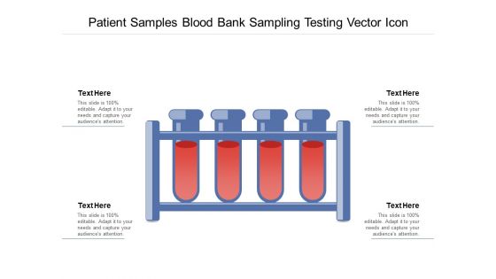 Patient Samples Blood Bank Sampling Testing Vector Icon Ppt PowerPoint Presentation Gallery Layouts PDF