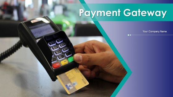 Payment Gateway Passes Data Ppt PowerPoint Presentation Complete Deck With Slides