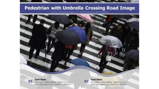 Pedestrian With Umbrella Crossing Road Image Ppt PowerPoint Presentation File Graphic Images PDF