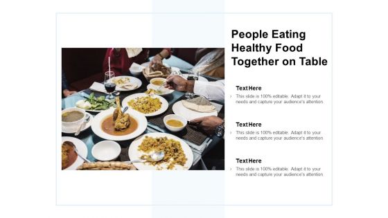 People Eating Healthy Food Together On Table Ppt Powerpoint Presentation Infographics Sample