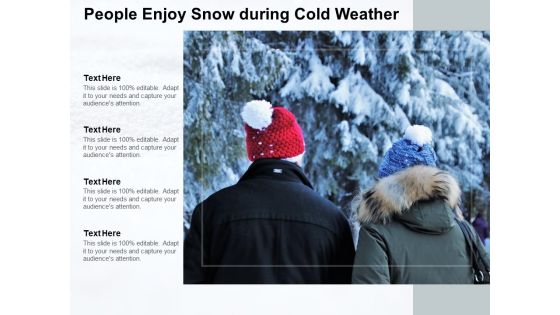 People Enjoy Snow During Cold Weather Ppt PowerPoint Presentation Infographic Template Guidelines