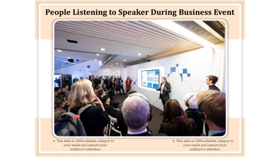 People Listening To Speaker During Business Event Ppt PowerPoint Presentation Styles Background Designs PDF