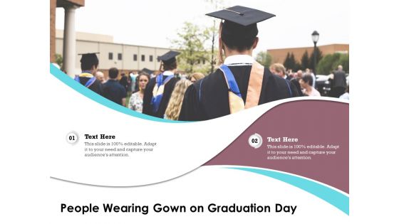 People Wearing Gown On Graduation Day Ppt PowerPoint Presentation File Graphics PDF