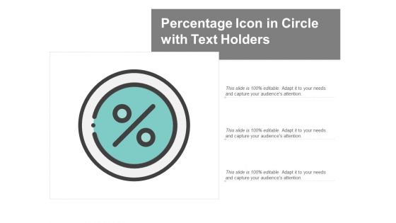 Percentage Icon In Circle With Text Holders Ppt PowerPoint Presentation Layouts Inspiration