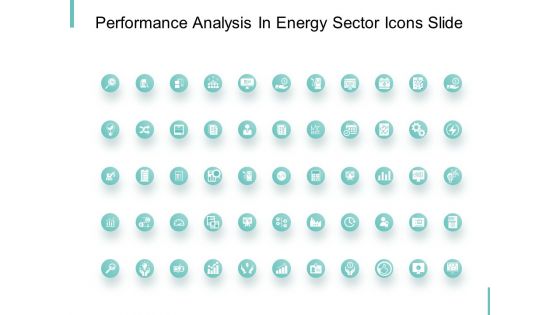 Performance Analysis In Energy Sector Icons Slide Growth Ppt PowerPoint Presentation Model Gallery