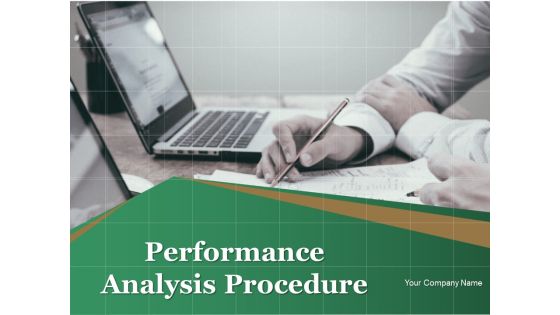 Performance Analysis Procedure Ppt PowerPoint Presentation Complete Deck With Slides Performance Analysis Procedure Ppt PowerPoint Presentation Complete Deck With Slides