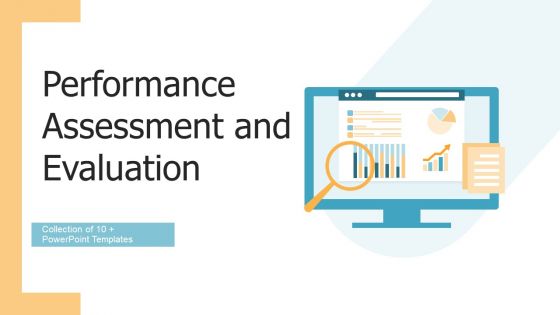 Performance Assessment And Evaluation Ppt PowerPoint Presentation Complete With Slides