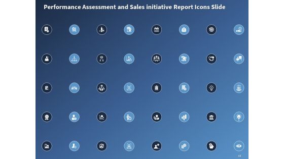 Performance Assessment And Sales Initiative Report Ppt PowerPoint Presentation Complete Deck With Slides