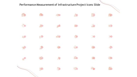 Performance Measurement Of Infrastructure Project Icons Slide Ppt Outline Icons PDF