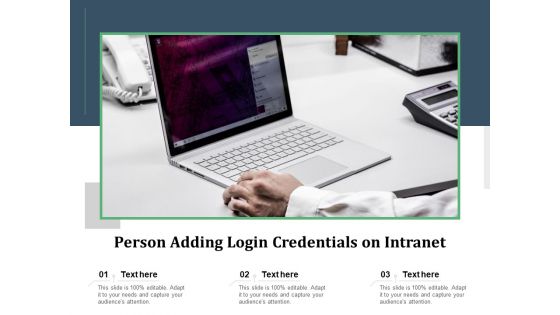 Person Adding Login Credentials On Intranet Ppt PowerPoint Presentation File Templates PDF