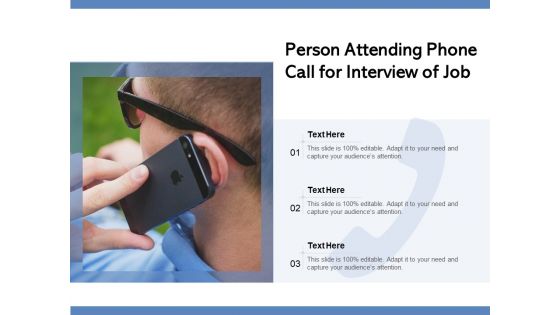 Person Attending Phone Call For Interview Of Job Ppt PowerPoint Presentation Outline Deck PDF