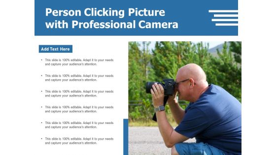 Person Clicking Picture With Professional Camera Ppt PowerPoint Presentation Styles Background Designs PDF
