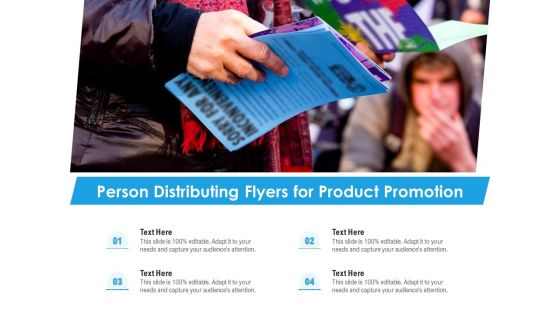 Person Distributing Flyers For Product Promotion Ppt PowerPoint Presentation File Design Inspiration PDF