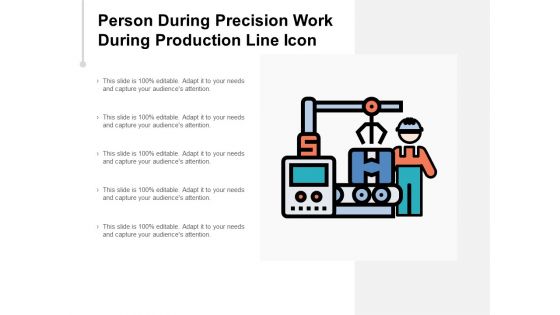 Person During Precision Work During Production Line Icon Ppt PowerPoint Presentation Model Objects