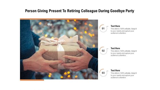 Person Giving Present To Retiring Colleague During Goodbye Party Ppt PowerPoint Presentation File Examples PDF