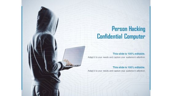 Person Hacking Confidential Computer Ppt PowerPoint Presentation Outline Design Ideas