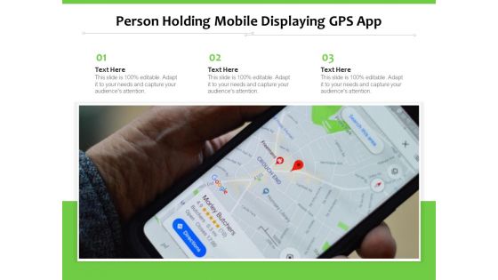 Person Holding Mobile Displaying Gps App Ppt PowerPoint Presentation Layouts Slides PDF