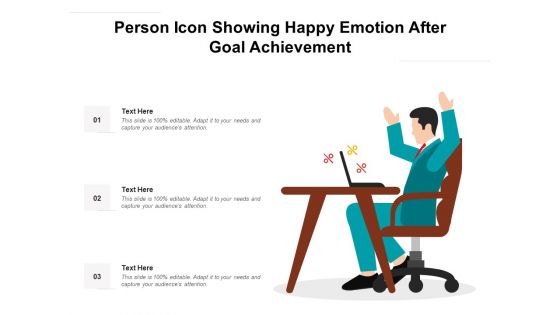Person Icon Showing Happy Emotion After Goal Achievement Ppt PowerPoint Presentation File Model PDF