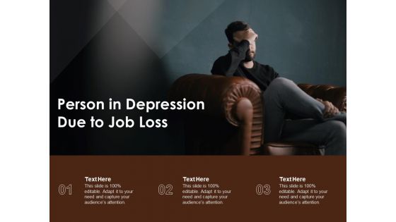 Person In Depression Due To Job Loss Ppt PowerPoint Presentation File Backgrounds PDF