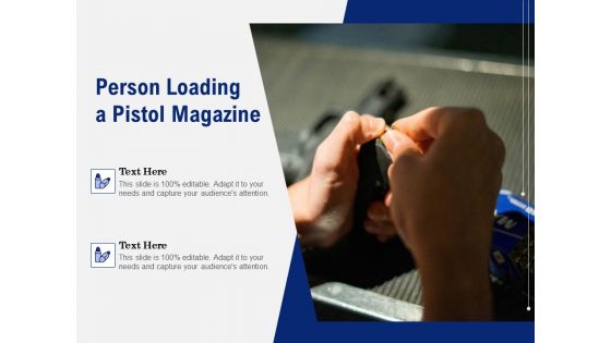 Person Loading A Pistol Magazine Ppt PowerPoint Presentation Portfolio Introduction PDF