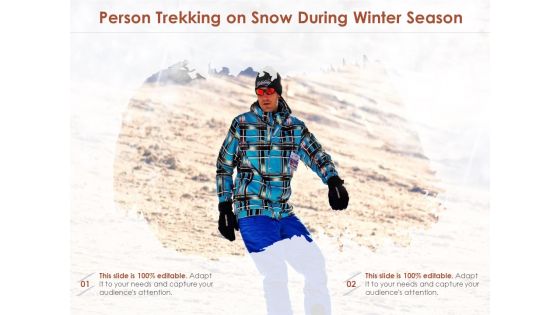 Person Trekking On Snow During Winter Season Ppt PowerPoint Presentation Professional Good PDF