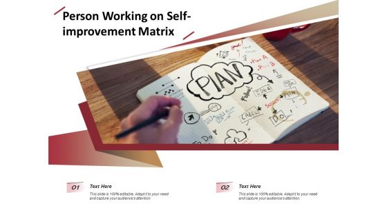 Person Working On Self Improvement Matrix Ppt PowerPoint Presentation Gallery Good PDF Person Working On Self Improvement Matrix Ppt PowerPoint Presentation Gallery Good PDF