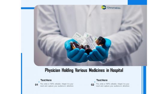 Physician Holding Various Medicines In Hospital Ppt PowerPoint Presentation File Designs Download PDF