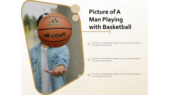 Picture Of A Man Playing With Basketball Ppt PowerPoint Presentation Inspiration Graphics Example PDF