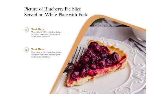 Picture Of Blueberry Pie Slice Served On White Plate With Fork Ppt Pictures Mockup PDF