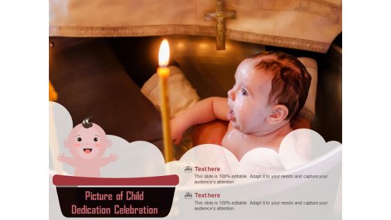 Picture Of Child Dedication Celebration Ppt PowerPoint Presentation Visual Aids Diagrams