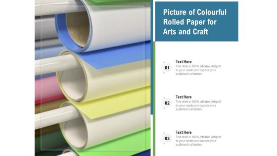 Picture Of Colourful Rolled Paper For Arts And Craft Ppt PowerPoint Presentation Icon Structure PDF