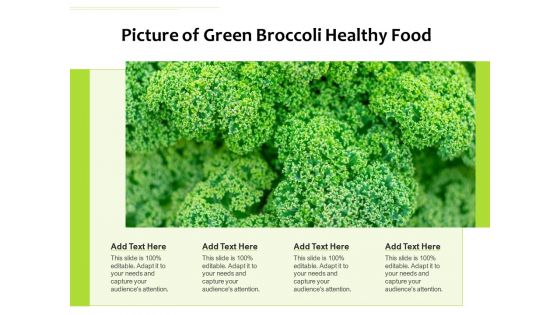 Picture Of Green Broccoli Healthy Food Ppt PowerPoint Presentation Ideas Graphics Design PDF