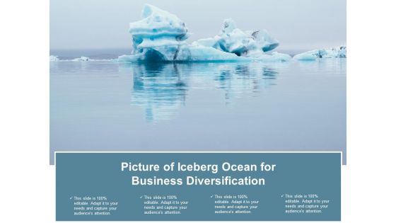 Picture Of Iceberg Ocean For Business Diversification Ppt Powerpoint Presentation Show Tips Picture Of Iceberg Ocean For Business Diversification Ppt Powerpoint Presentation Show Tips