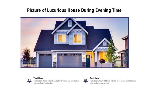 Picture Of Luxurious House During Evening Time Ppt PowerPoint Presentation Gallery Example Introduction PDF